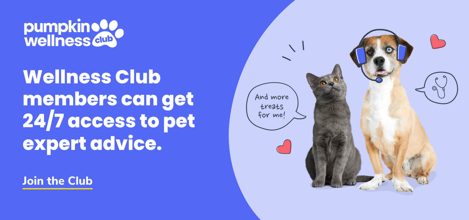 Pumpkin Wellness Club members can get 24/7 access to pet expert advice. Click the image to learn more about the club.